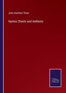 Hymns Chants And Anthems