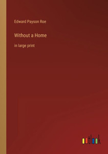 Without A Home: In Large Print