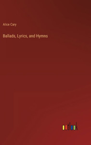 Ballads, Lyrics, And Hymns
