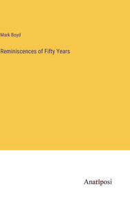 Reminiscences Of Fifty Years