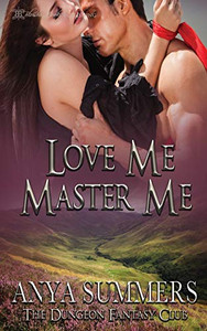 Love Me, Master Me (The Dungeon Fantasy Club) Love Me, Master Me (The Dungeon Fantasy Club)