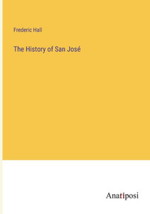 The History Of San José