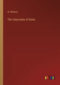 The Catacombs Of Rome