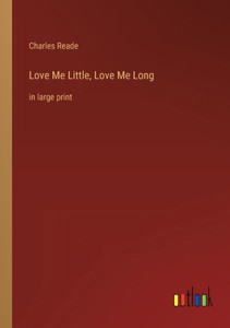 Love Me Little, Love Me Long: In Large Print