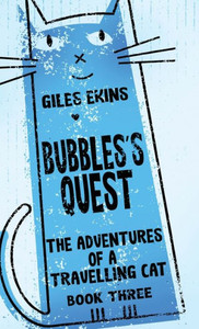 Bubbles's Quest (The Adventures Of A Travelling Cat)
