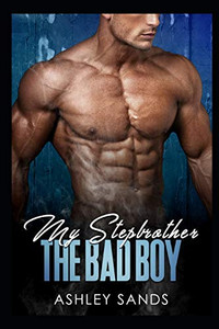 My Stepbrother, The Bad Boy My Stepbrother, The Bad Boy