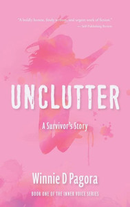 Unclutter: A Survivor's Story (Inner Voice)