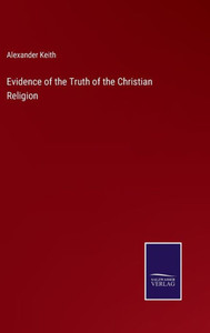 Evidence Of The Truth Of The Christian Religion