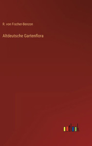 Altdeutsche Gartenflora (German Edition)