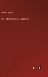 Die Reformation Der Gesinnung (German Edition)