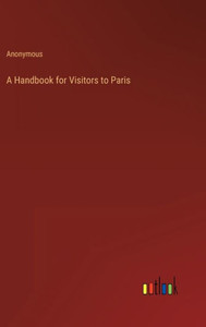 A Handbook For Visitors To Paris