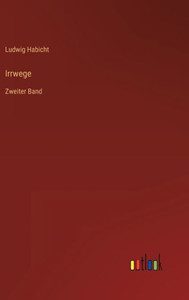 Irrwege: Zweiter Band (German Edition)