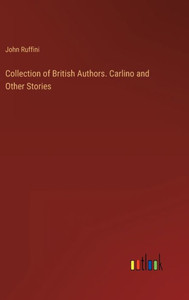 Collection Of British Authors. Carlino And Other Stories Collection Of British Authors. Carlino And Other Stories