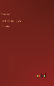 Gott Und Die Frauen: Ein Traktat (German Edition)