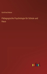 Pädagogische Psychologie Für Schule Und Haus (German Edition) Pädagogische Psychologie Für Schule Und Haus (German Edition)