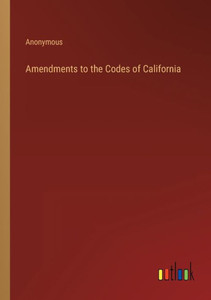 Amendments To The Codes Of California