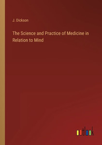 The Science And Practice Of Medicine In Relation To Mind The Science And Practice Of Medicine In Relation To Mind