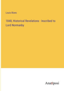 1848, Historical Revelations - Inscribed To Lord Normanby 1848, Historical Revelations - Inscribed To Lord Normanby