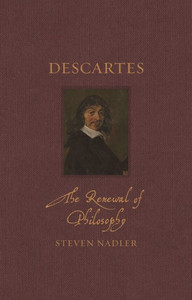 Descartes: The Renewal Of Philosophy (Renaissance Lives)