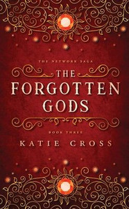 The Forgotten Gods (The Network Saga)