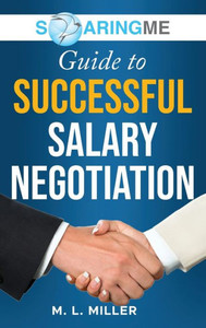 Soaringme Guide To Successful Salary Negotiation