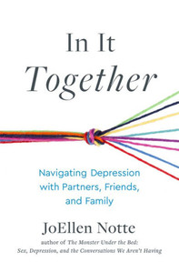 In It Together: Navigating Depression With Partners, Friends, And Family
