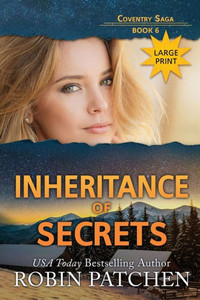 Inheritance Of Secrets: Large Print Edition (Coventry Saga)