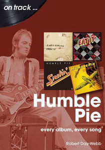 Humble Pie: Every Album, Every Song
