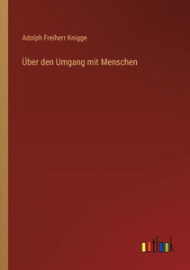 Über Den Umgang Mit Menschen (German Edition)