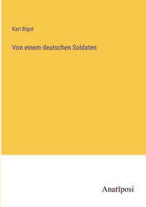 Von Einem Deutschen Soldaten (German Edition)