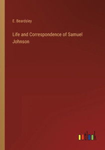 Life And Correspondence Of Samuel Johnson