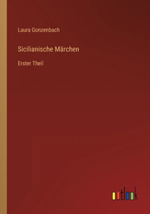Sicilianische Märchen: Erster Theil (German Edition)