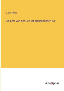Die Lere Von Der Luft Im Menschlichen Eie (German Edition) Die Lere Von Der Luft Im Menschlichen Eie (German Edition)