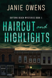 Haircut And Highlights (Daytona Beach Mysteries)