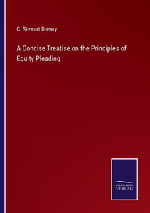 A Concise Treatise On The Principles Of Equity Pleading A Concise Treatise On The Principles Of Equity Pleading