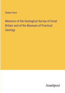 Memoirs Of The Geological Survey Of Great Britain And Of The Museum Of Practical Geology Memoirs Of The Geological Survey Of Great Britain And Of The Museum Of Practical Geology