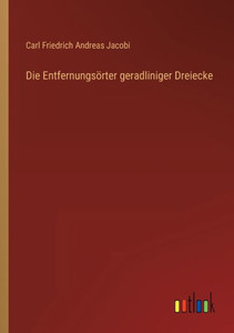 Die Entfernungsörter Geradliniger Dreiecke (German Edition) Die Entfernungsörter Geradliniger Dreiecke (German Edition)
