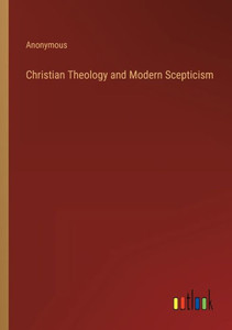 Christian Theology And Modern Scepticism