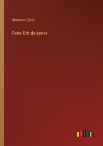 Peter Brindeisener (German Edition)