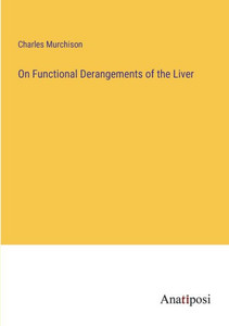 On Functional Derangements Of The Liver On Functional Derangements Of The Liver