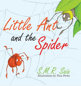 Little Ant And The Spider: Misfortune Tests The Sincerity Of Friends (Little Ant Books) Little Ant And The Spider: Misfortune Tests The Sincerity Of Friends (Little Ant Books)