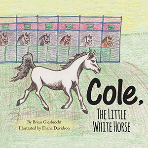 Cole, The Little White Horse Cole, The Little White Horse
