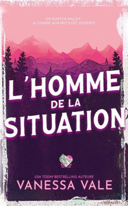 L'Homme De La Situation (Chasse À L'Homme) (French Edition) L'Homme De La Situation (Chasse À L'Homme) (French Edition)