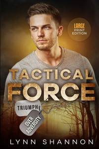 Tactical Force (Triumph Over Adversity Large Print)