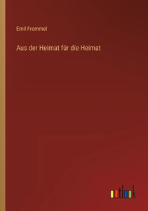 Aus Der Heimat Für Die Heimat (German Edition)