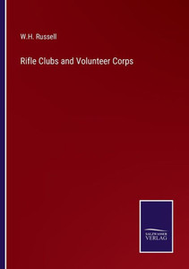 Rifle Clubs And Volunteer Corps