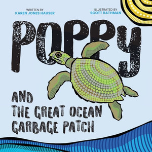 Poppy And The Great Ocean Garbage Patch