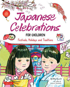 Japanese Celebrations For Children: Festivals, Holidays And Traditions