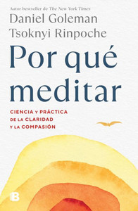 Por Qué Meditar / Why We Meditate (Colección Daniel Goleman) (Spanish Edition)