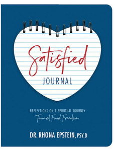 Satisfied Journal: Reflections On A Spiritual Journey Toward Food Freedom